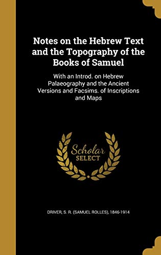 9781360010144: Notes on the Hebrew Text and the Topography of the Books of Samuel