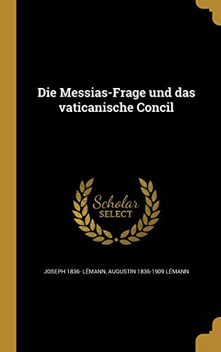 9781360028927: Die Messias-Frage und das vaticanische Concil (German Edition)