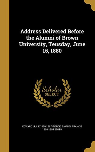 9781360096582: Address Delivered Before the Alumni of Brown University, Teusday, June 15, 1880