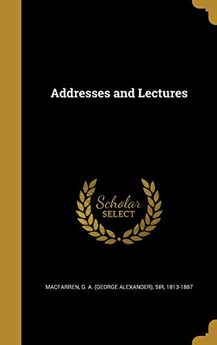 9781360104225: ADDRESSES & LECTURES