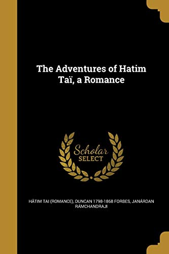 9781360130293: The Adventures of Hatim Ta, a Romance