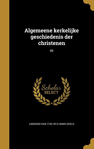 Beispielbild fr Algemeene kerkelijke geschiedenis der christenen; 05 zum Verkauf von Buchpark