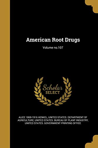 Stock image for American Root Drugs; Volume no.107 for sale by Lucky's Textbooks