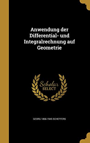 9781360377643: Anwendung Der Differential- Und Integralrechnung Auf Geometrie