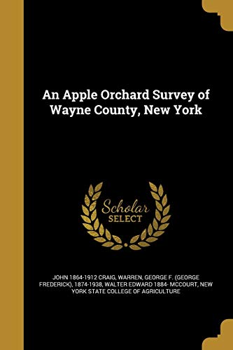 9781360403052: An Apple Orchard Survey of Wayne County, New York