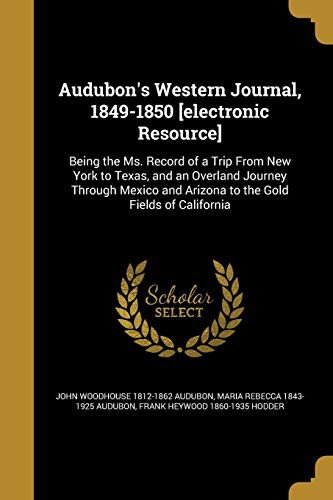 9781360462912: Audubon's Western Journal, 1849-1850 [electronic Resource]