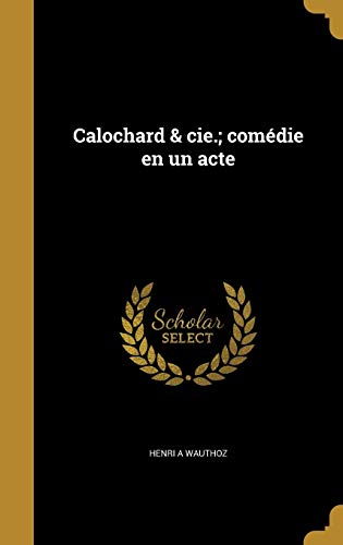 9781360614977: FRE-CALOCHARD & CIE COMEDIE EN
