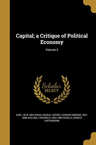 Stock image for Capital; a Critique of Political Economy; Volume 3 for sale by Lucky's Textbooks