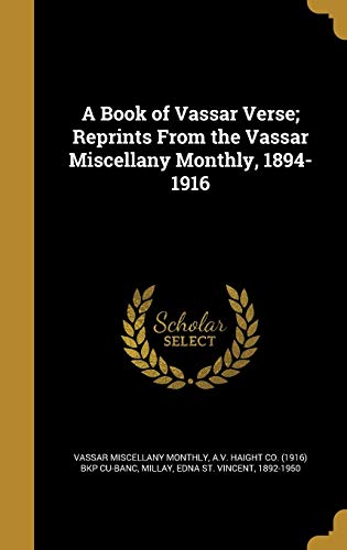 9781361048955: A Book of Vassar Verse; Reprints From the Vassar Miscellany Monthly, 1894-1916