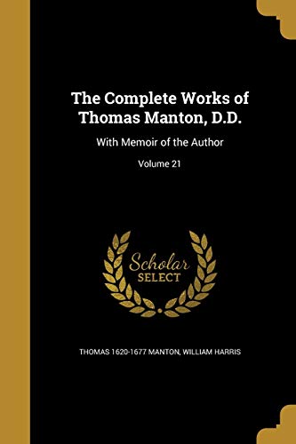 9781361086582: COMP WORKS OF THOMAS MANTON DD: With Memoir of the Author; Volume 21