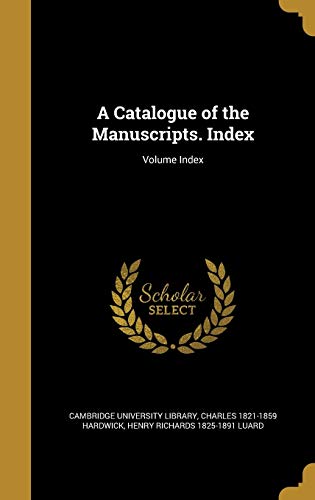 9781361134610: A Catalogue of the Manuscripts. Index; Volume Index