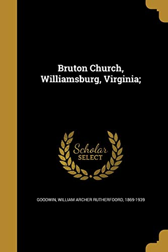 9781361496930: Bruton Church, Williamsburg, Virginia;