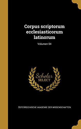 9781361509807: Corpus scriptorum ecclesiasticorum latinorum; Volumen 54