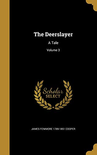 9781361737934: The Deerslayer: A Tale; Volume 3