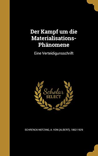 9781361772553: Der Kampf um die Materialisations-Phnomene: Eine Verteidigunsschrift