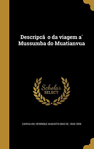 9781361781845: Descripo da viagem  Mussumba do Muatinvua