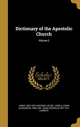 9781361828977: Dictionary of the Apostolic Church; Volume 2