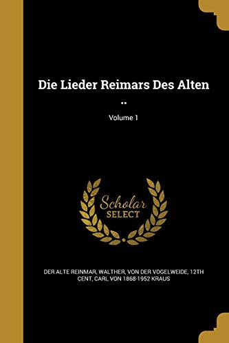 9781361864951: Die Lieder Reimars Des Alten ..; Volume 1