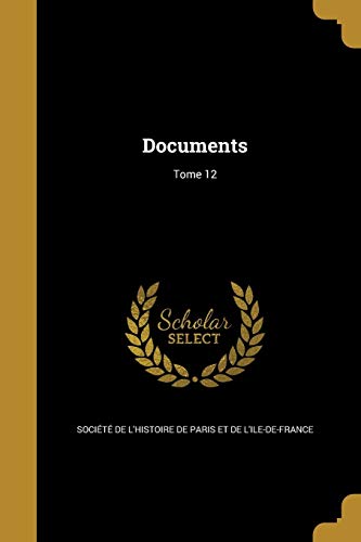 Documents; Tome 12 (Paperback)