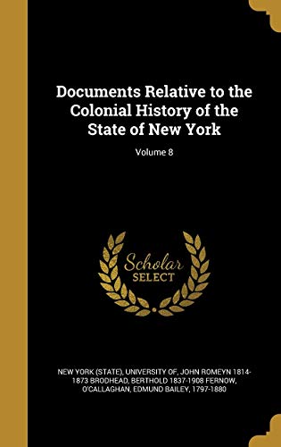 9781361937723: Documents Relative to the Colonial History of the State of New York; Volume 8