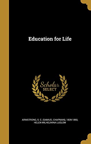 Education for Life (Hardback) - Helen Wilhelmina Ludlow