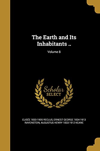 Stock image for The Earth and Its Inhabitants .; Volume 8 for sale by ALLBOOKS1
