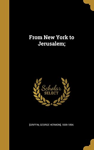 9781362126522: From New York to Jerusalem;