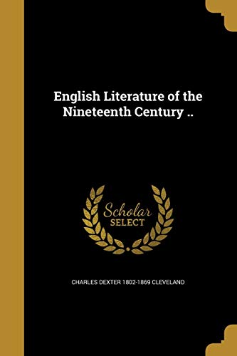 9781362218012: English Literature of the Nineteenth Century ..