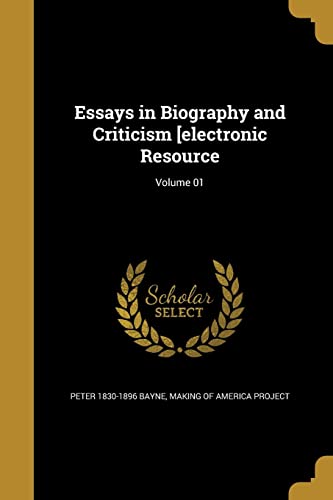9781362367970: Essays in Biography and Criticism [electronic Resource; Volume 01