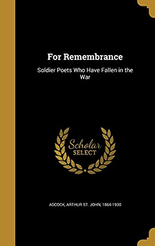 9781362510444: For Remembrance: Soldier Poets Who Have Fallen in the War