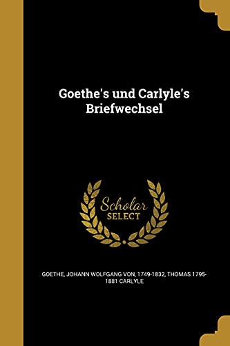9781362519034: Goethe's und Carlyle's Briefwechsel (German Edition)