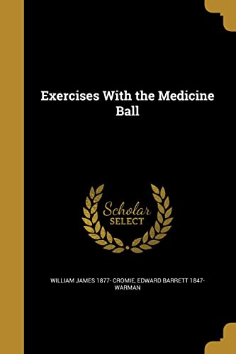 9781362530336: Exercises With the Medicine Ball
