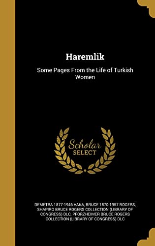 9781362745297: Haremlik: Some Pages From the Life of Turkish Women