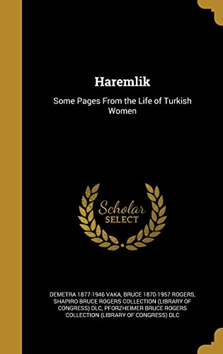 9781362745297: HAREMLIK: Some Pages From the Life of Turkish Women