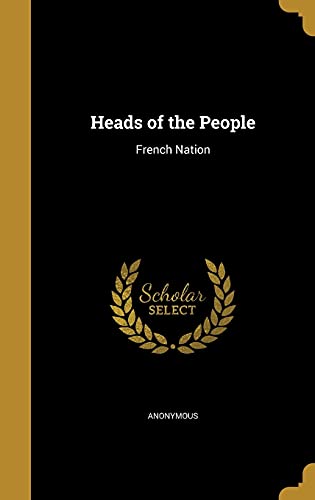 9781362808572: Heads of the People: French Nation