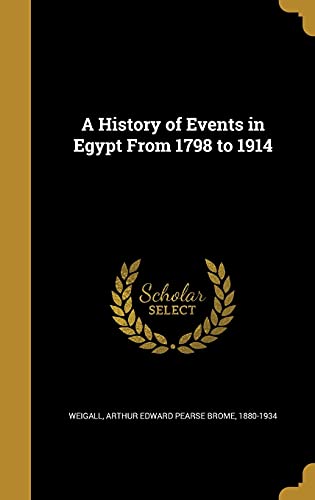 9781362820963: A History of Events in Egypt From 1798 to 1914