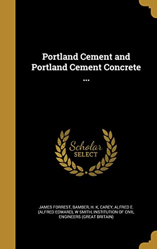 Beispielbild fr Portland Cement and Portland Cement Concrete . zum Verkauf von Reuseabook