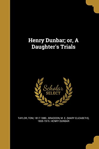 Stock image for Henry Dunbar; Or, a Daughters Trials for sale by Reuseabook