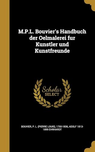 9781362904410: M.P.L. Bouvier's Handbuch der Oelmalerei fr Knstler und Kunstfreunde