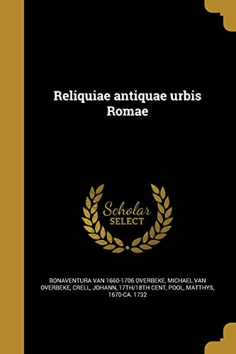 9781363014965: Reliquiae antiquae urbis Romae