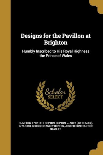 9781363024841: Designs for the Pavillon at Brighton