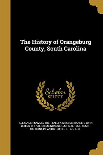 9781363030798: HIST OF ORANGEBURG COUNTY SOUT