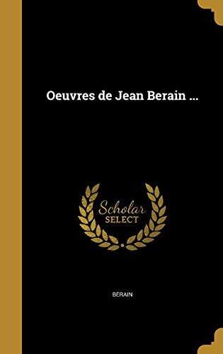 9781363033362: Oeuvres de Jean Berain ... (French Edition)