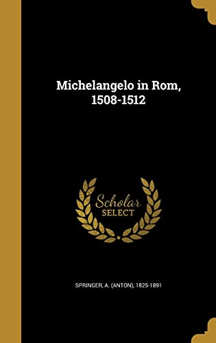 9781363133703: Michelangelo in Rom, 1508-1512