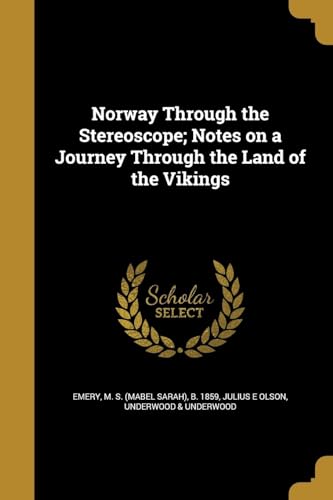 Stock image for Norway Through the Stereoscope; Notes on a Journey Through the Land of the Vikings for sale by Ergodebooks