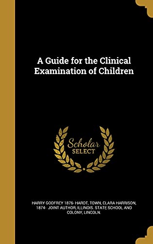 9781363228577: A Guide for the Clinical Examination of Children