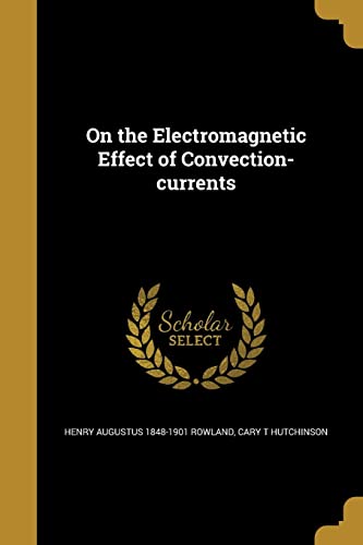 9781363333110: On the Electromagnetic Effect of Convection-currents