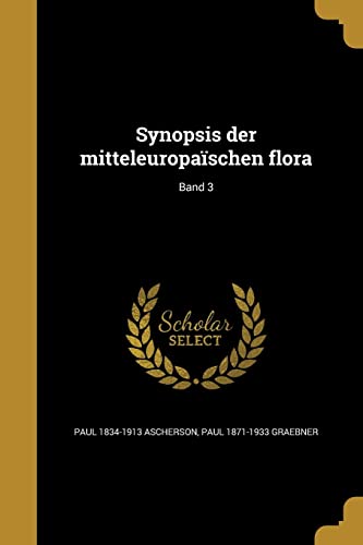9781363336449: Synopsis der mitteleuropaschen flora; Band 3