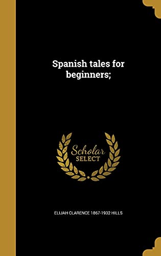 9781363922314: Spanish tales for beginners; (Spanish Edition)