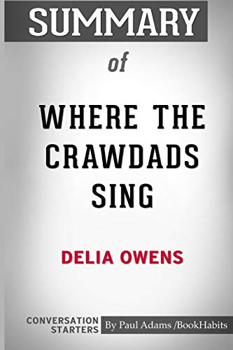 9781364009724: Summary of Where the Crawdads Sing by Delia Owens: Conversation Starters